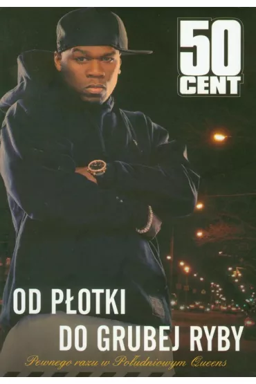 50 Cent. Od potki do grubej ryby