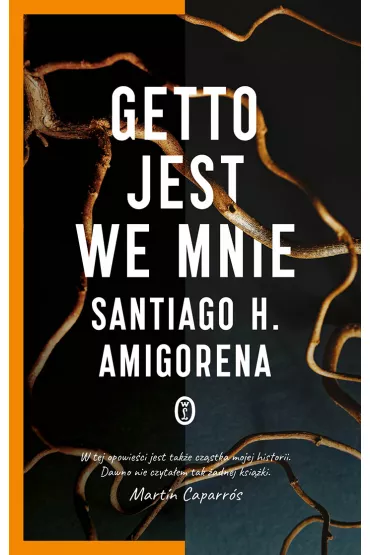 Getto jest we mnie - Santiago H. Amigorena