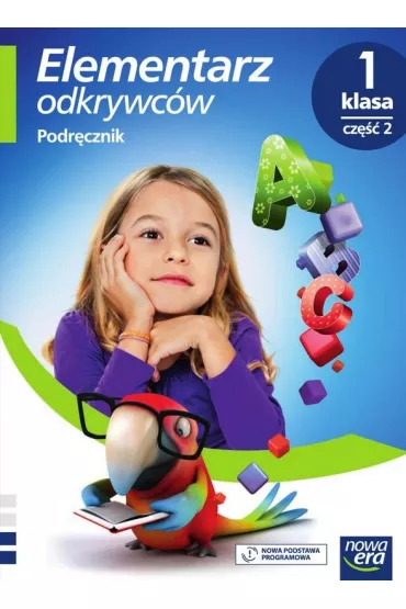 Elementarz odkrywc�w. Klasa 1. Cz�� 2. Podr�cznik. Edukacja polonistyczna, przyrodnicza, spo�eczna - Barbara St�pie�, Bogus�awa Lankiewicz, Ewa Hryszkiewicz, Joanna Winiecka-Nowak, Krystyna Bielenica, Ma�gorzata Kwil, Maria Bura