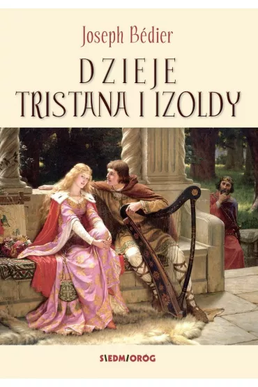 Dzieje Tristana i Izoldy - J�zef Bedier