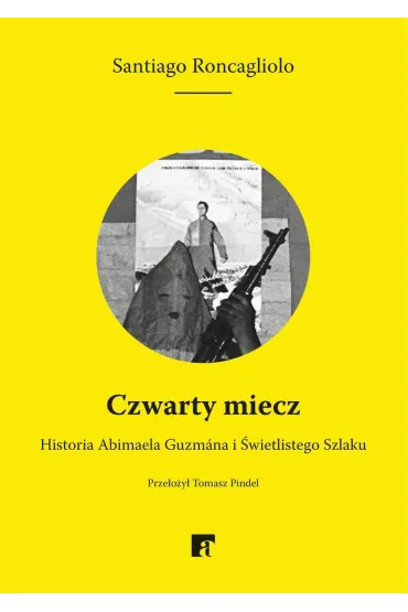 Czwarty miecz - Santiago Roncagliolo