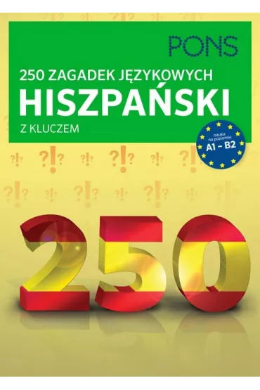 250 zagadek j�zykowych z hiszpa�skiego PONS