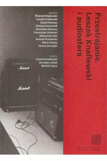 Przestrajanie. Leszek Knaflewski i audiosfera