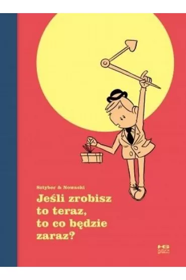 Jeli zrobisz to teraz to co bdzie zaraz - Bartosz Sztybor