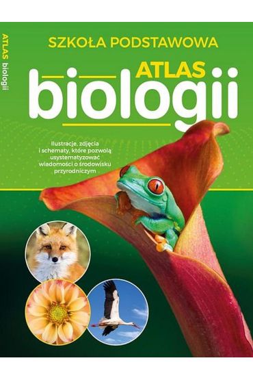 Atlas biologii. Szkoła podstawowa