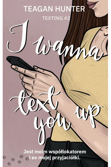 eBook I wanna text you up mobi epub - Teagan Hunter