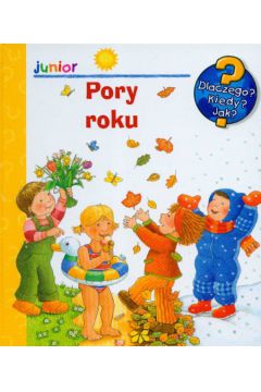 Pory roku Dlaczego Kiedy Jak - praca zbiorowa