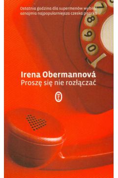 Prosz� si� nie roz��cza� - Obermannova Irena - Irena Obermannova