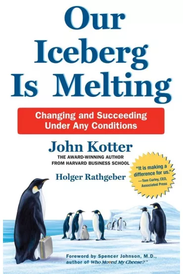 Our Iceberg is Melting wer. angielska - John Kotter