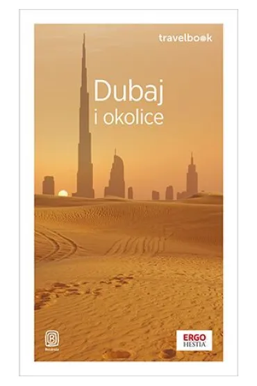Dubaj i okolice. Travelbook - Dominika Durtan