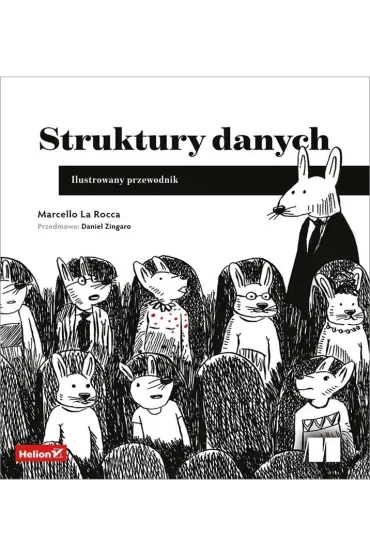 Struktury danych. Ilustrowany przewodnik - Marcello La Rocca