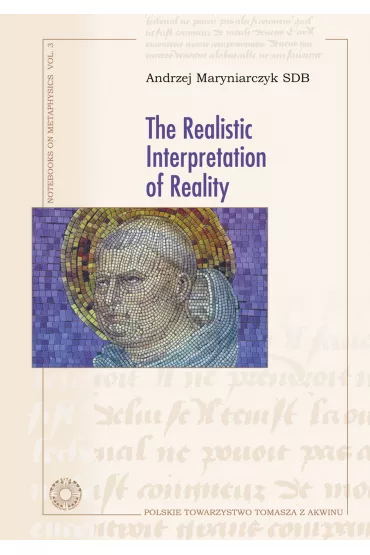 The Realistic Interpretation of Reality - Andrzej  Maryniarczyk