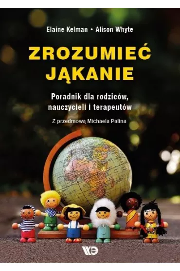 Zrozumie� j�kanie Poradnik dla rodzic�w nauczycieli i terapeut�w - Elaine Kelman, Alison Whyte