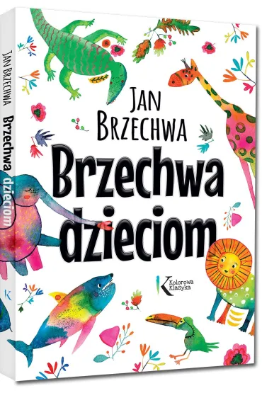 Brzechwa dzieciom - Jan Brzechwa