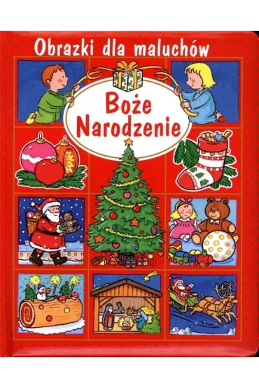 Obrazki dla maluch�w. Bo�e Narodzenie - Sylvie Michelet, Emilie Beaumont, Nathalie Belineau