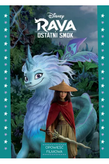 Raya i ostatni smok. Disney. Opowie�� filmowa