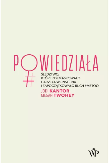 eBook Powiedziaa mobi epub - Jodi  Kantor, Megan  Twohey