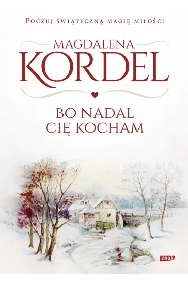 Bo nadal Ci� kocham. Malownicze. Tom 6 - Magdalena Kordel