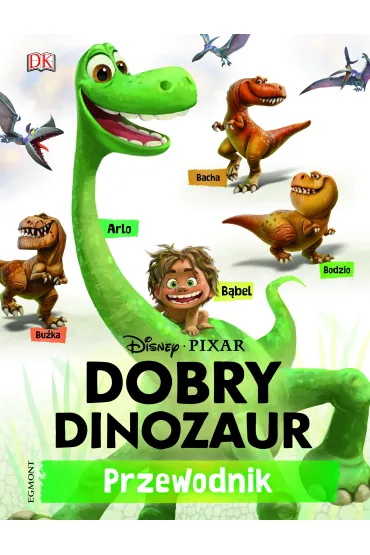 Dobry Dinozaur Przewodnik - Steve Bynghall