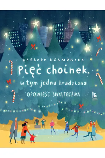 Pi�� choinek, w tym jedna kradziona. Opowie�� �wi�teczna - Barbara Kosmowska