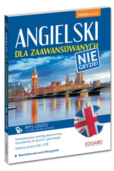 Angielski dla zaawansowanych. Nie gryzie Poziom C1-C2