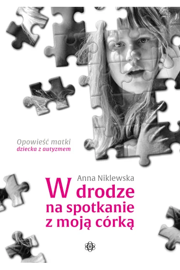 W drodze na spotkanie z moj� c�rk� - Anna  Niklewska