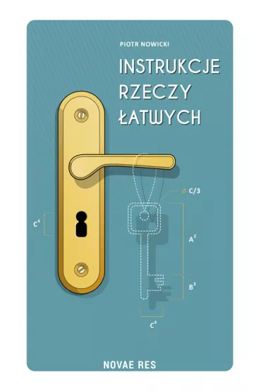 Instrukcje rzeczy �atwych - Piotr Nowicki