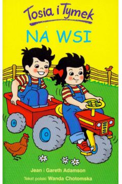 Tosia i Tymek na wsi - Adamson Jean, Adamson Gareth - Gareth Adamson, Jean Adamson