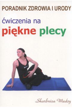 �wiczenia na pi�kne plecy - Skubisz - D�browska Justyna - Justyna Skubisz-D�browska
