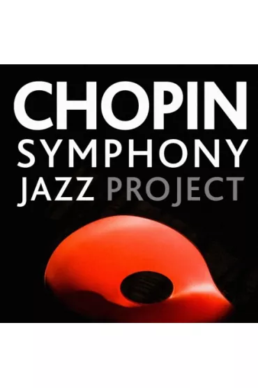 Chopin Symphony Jazz Project (CD) - Fryderyk Chopin