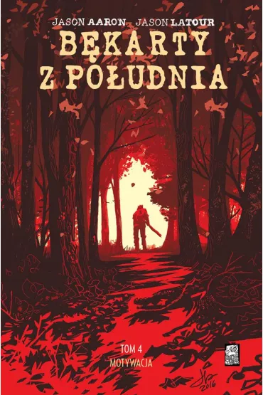 B�kart po�udnia Motywacja. B�karty z po�udnia. Tom 4 - Jason Aaron, Jason  Latour