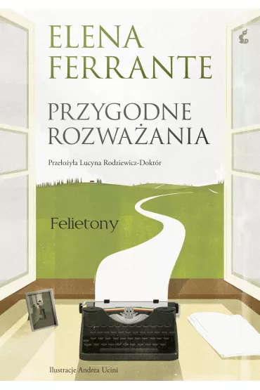 Przygodne rozwa�ania. Felietony - Elena Ferrante