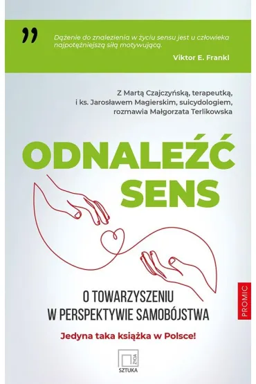 Odnale�� sens. O towarzyszeniu w perspektywie.. - Ma�gorzata Terlikowska, Marta Czajczy�ska, Jaros�aw Magierski