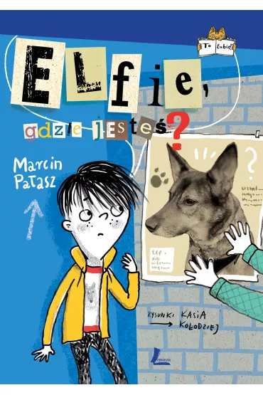 Elfie, gdzie jeste�? Elfomania. Tom 2 - Marcin Pa�asz