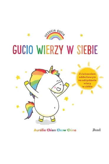 Gucio wierzy w siebie. Uczucia Gucia - Aurelie Chien Chow Chine