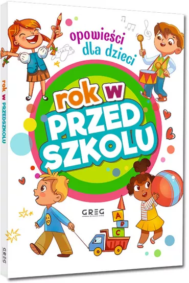 Rok w przedszkolu. Opowieci dla dzieci - Agnieszka Antosiewicz