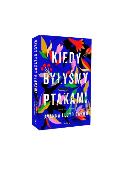 Kiedy by�y�my ptakami - Lloyd  Ayanna Banwo