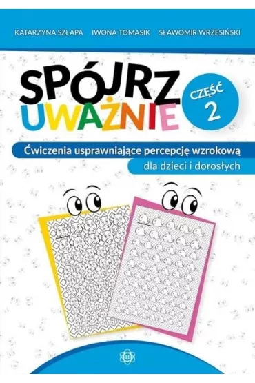 Spjrz uwanie cz.2 - Iwona Tomasik, Katarzyna Szapa, Sawomir Wrzesiski