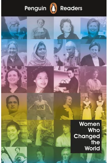 Penguin Readers Level 4. Women Who Changed the World - Penguin Readers