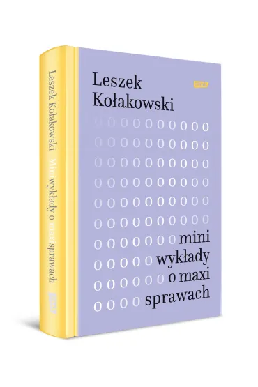 Mini wyk�ady o maxi sprawach - Leszek Ko�akowski