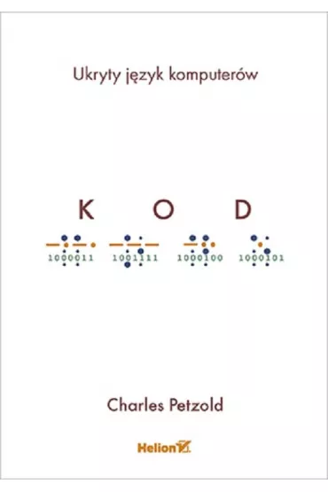 Kod. Ukryty j�zyk komputer�w - Charles Petzold
