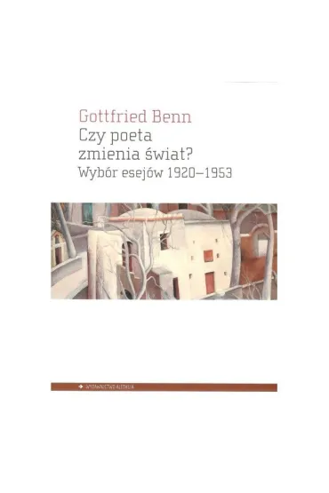 Czy poeta zmienia �wiat? - Benn Gottfried