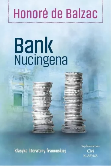 Bank Nucingena - Honore de Balzac (Honoriusz Balzak)