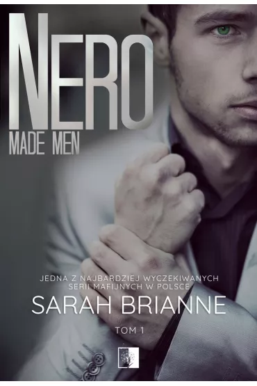 Nero. Made Men. Tom 1 - Sarah Brianne