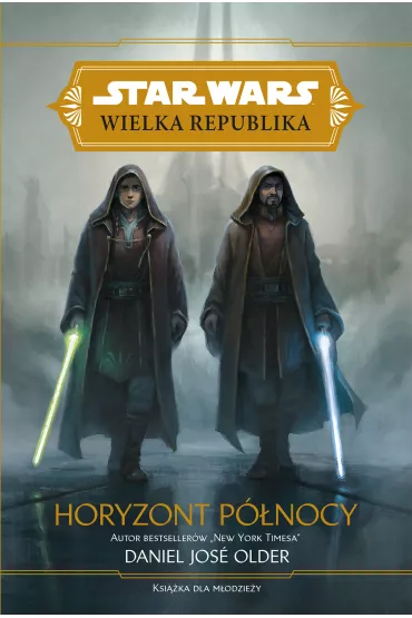 eBook Star Wars Wielka Republika. Horyzont p�nocy mobi epub - Daniel  Jose Older