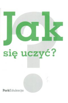Jak sie uczy� - Ewa Czerniawska, Maria Ledzi�ska - Ewa Czerniawska, Maria Ledzi�ska