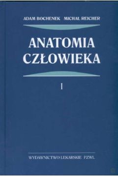 Anatomia cz�owieka t 1 - Bochenek Adam Reicher Micha� - Bochenek Adam Reicher Micha�