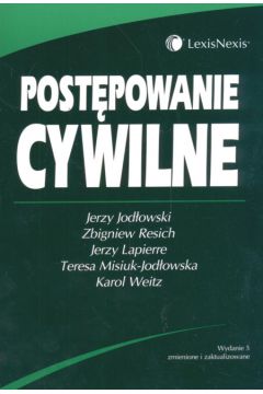 Post�powanie cywilne - Jod�owski Jerzy, Resich Zbigniew, Lapierre Jerzy, Misiuk-Jod�owska Teresa, Weitz Karol - Jerzy Jod�owski, Jerzy Lapierre, Karol Weitz, Teresa Misiuk-Jod�owska, Zbigniew Resich