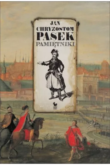 Pami�tniki - Jan Chryzostom Pasek