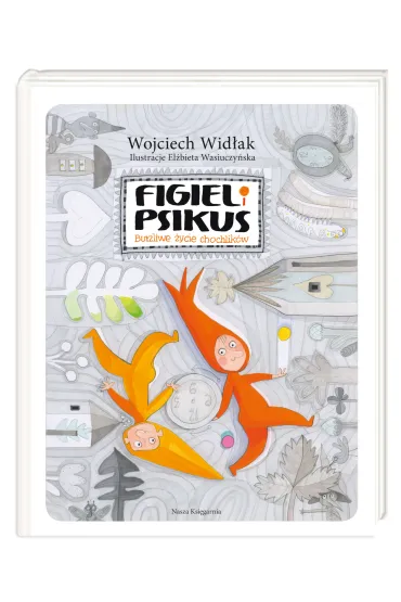 Figiel i psikus burzliwe �ycie chochlik�w - Wojciech Wid�ak